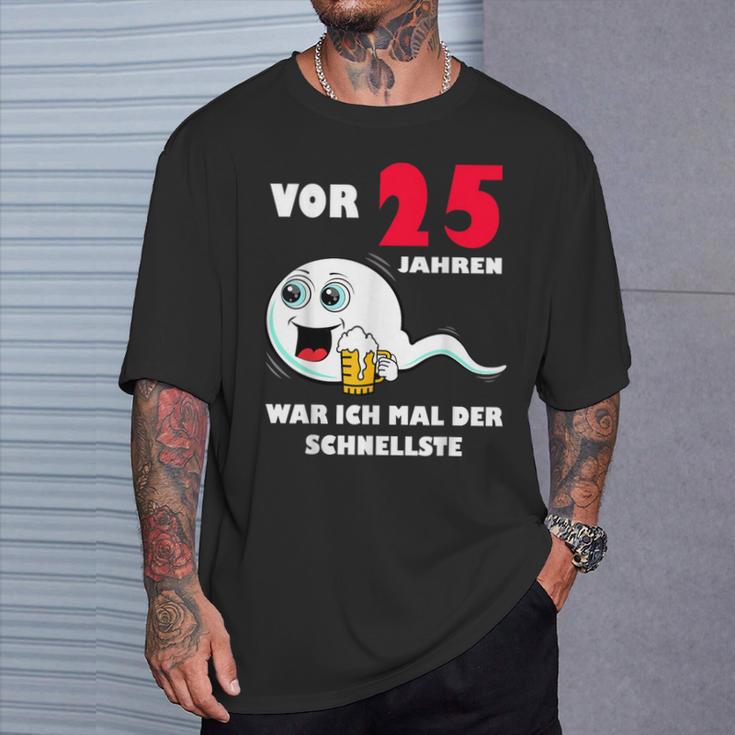 Vor 25 Jahren War Ich Mal Der Fastelste 25Th Birthday T-Shirt Geschenke für Ihn