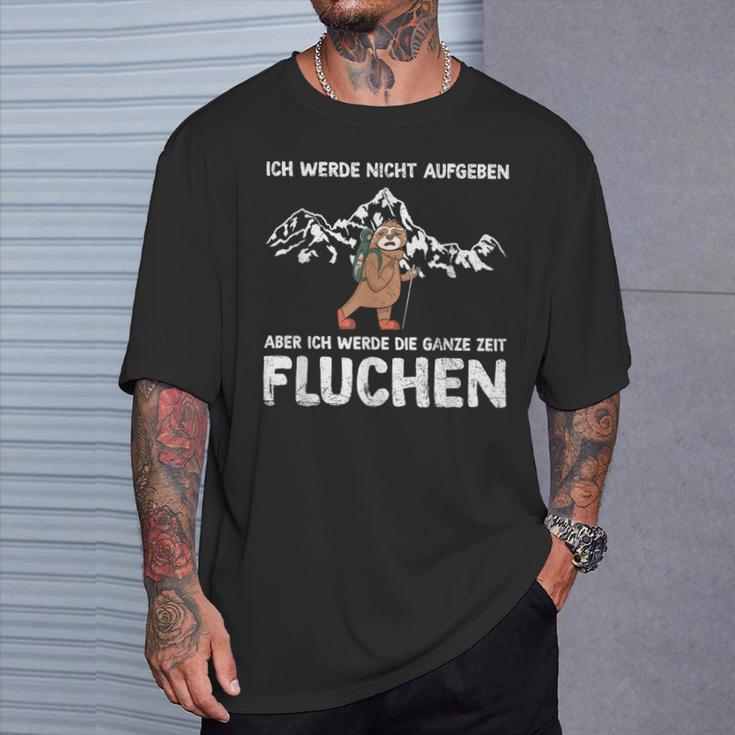 With Wandern Ich Werde Nicht Aufgeben Aber Die Ganz Zeit Sluchen T-Shirt Geschenke für Ihn