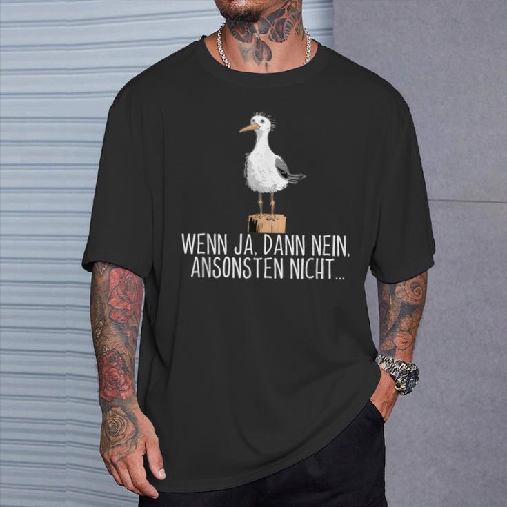 Wenn Ja Dann Nein Ansonsten Nicht T-Shirt Geschenke für Ihn