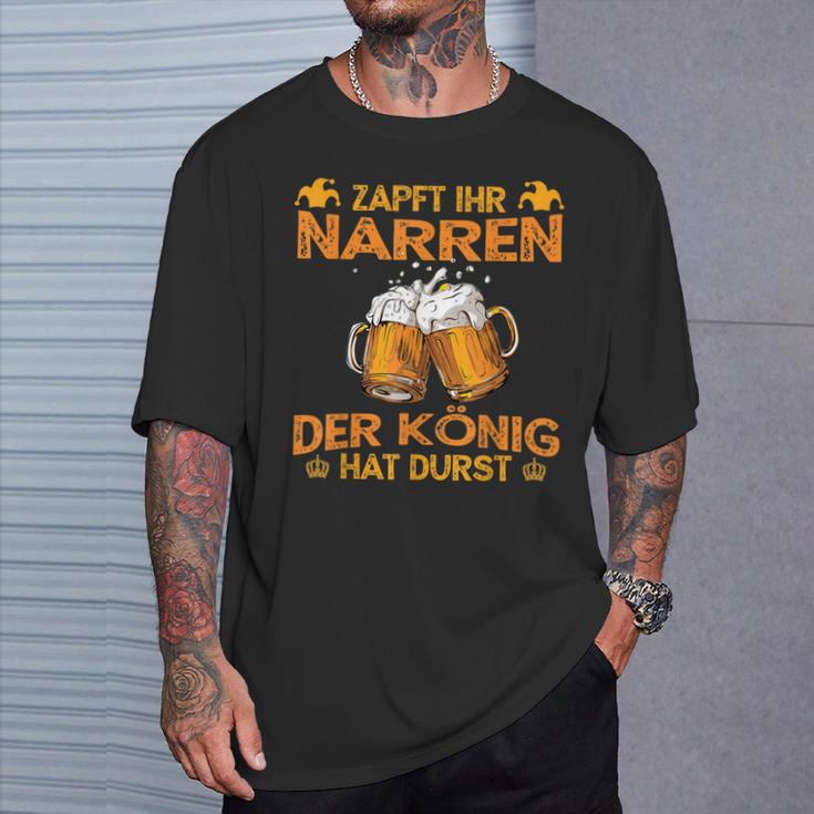 Zapft Ihr Narren Der Konig Hat Durst Lustig Drinker T-Shirt Geschenke für Ihn