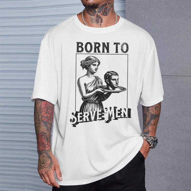 Are Born To Serve Retro Girls T-Shirt Geschenke für Ihn