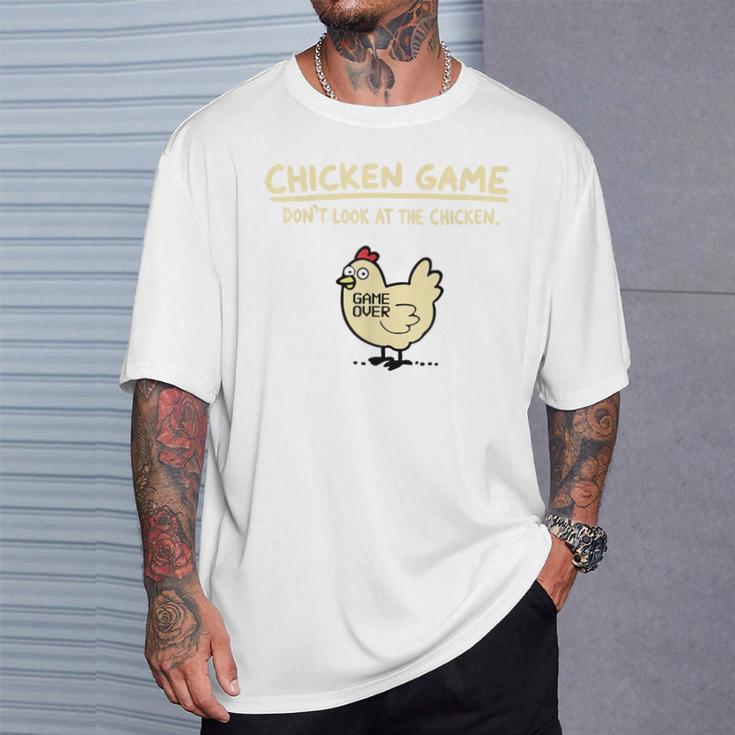 Chicken Game Dont Look At The Chicken T-Shirt | Seseable CA