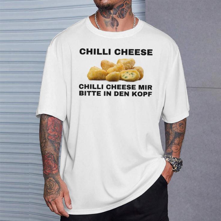 Chilli Cheese Mir Bitte In Den Kopf T-Shirt Geschenke für Ihn