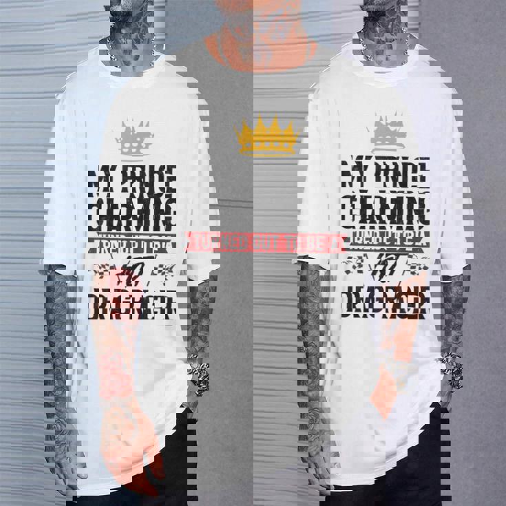 Drag Racing Race Car Girlfriend Boyfriend My Prince Charming T-Shirt ...