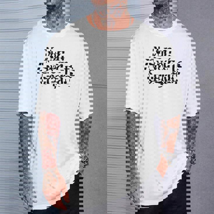 Mamma I Swear It's Oregano X Divertente Bubatz Con Scritta Fun Back Maglietta Regalos para él
