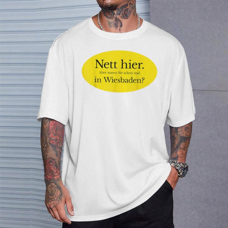 Nett Here Aber Waren Sie Schon Mal In Wiesbaden T-Shirt Geschenke für Ihn