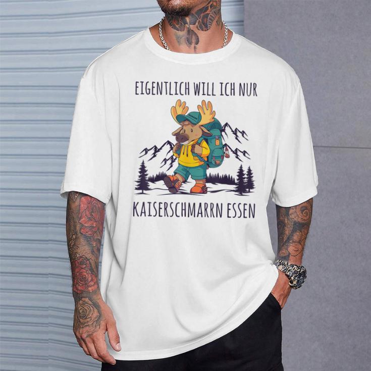 Will Nur Kaiserschmarrn Essen Bergsteiger Wanderer T-Shirt Geschenke für Ihn