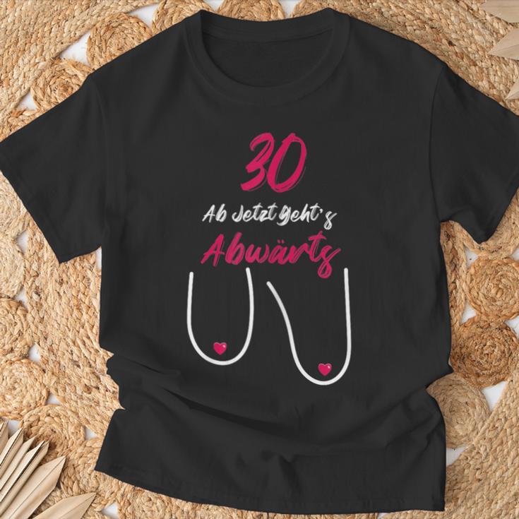 30 Ab Jetzt Gehts Abwärts Women's Birthday T-Shirt Geschenke für alte Männer