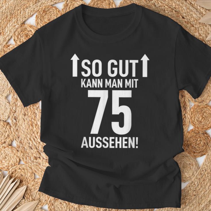 75Th Birthday Man 75 Years So Gut Kann Man Mit 75 Aussehen T-Shirt Geschenke für alte Männer