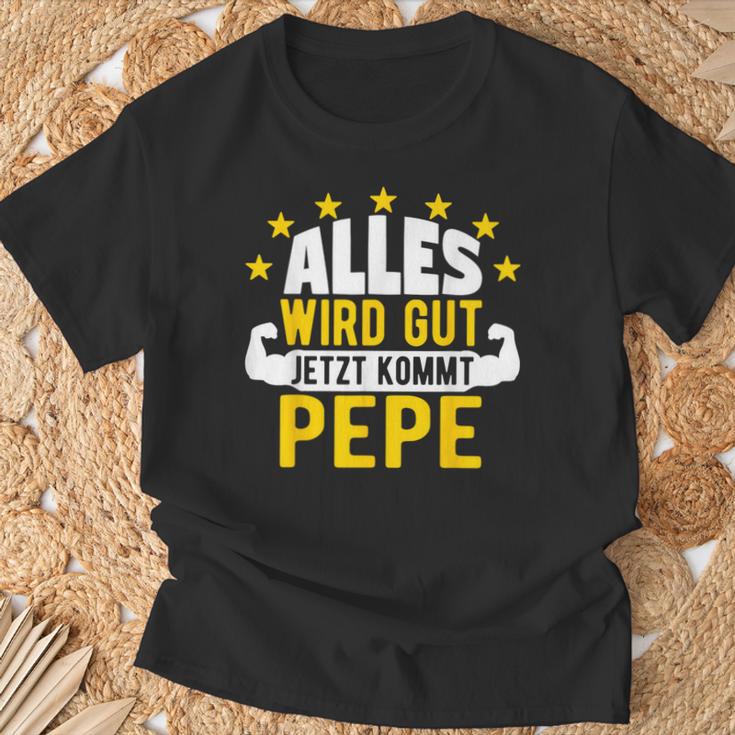 Alles Wird Gut Jetzt Kommt Pepe Saying T-Shirt Geschenke für alte Männer