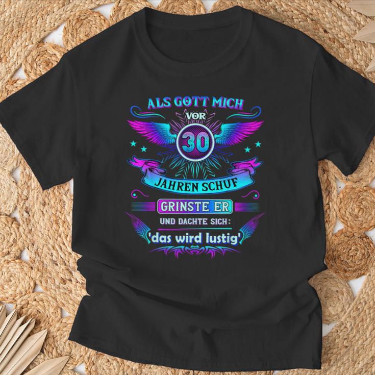 Als Gott Mich 30 Jahreor Schuf Grinste Er 30Th Birthday German T-Shirt Geschenke für alte Männer