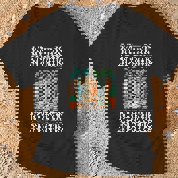 Ban Liars And Crooks Not History And Books Bookworm Library T-Shirt Gifts for Old Men