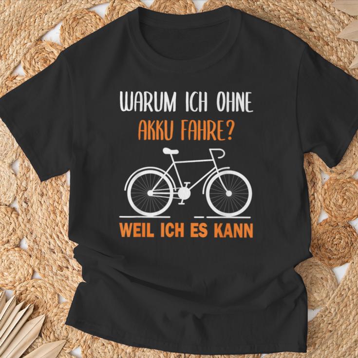 Bicycle Warum Ich Ohne Akku Fahre Weil Ich Es Kann German T-Shirt Geschenke für alte Männer