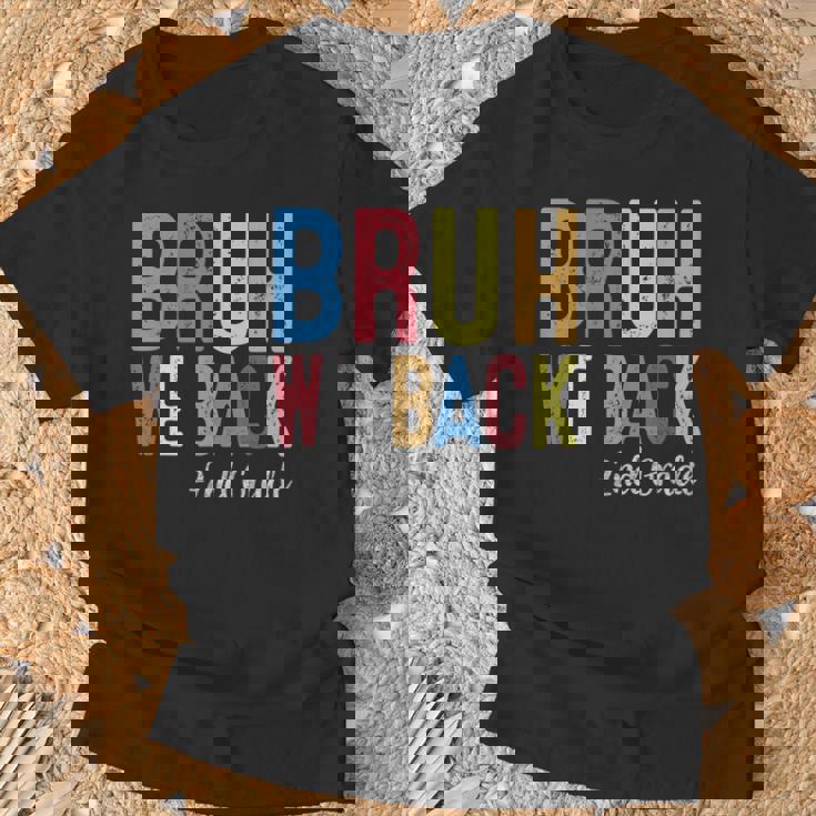 Bruh We Back 2Nd Grade First Day Of School Back To School T-Shirt Gifts for Old Men