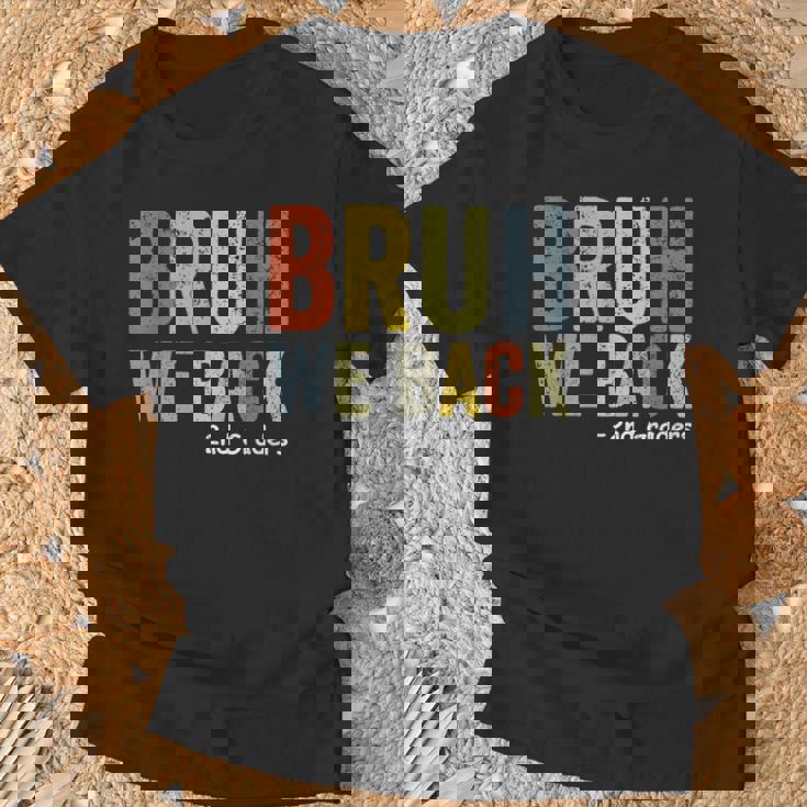 Bruh We Back 2Nd Grade Back To School Second Grade T-Shirt Gifts for Old Men