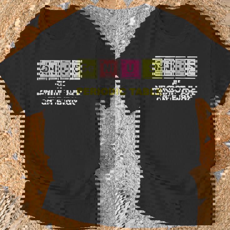 Cool Gifts, Periodic Table Shirts, Chemistry Shirts, Genius Shirts, Funny Shirts, Table Shirts, Joke Shirts, Cool Shirts