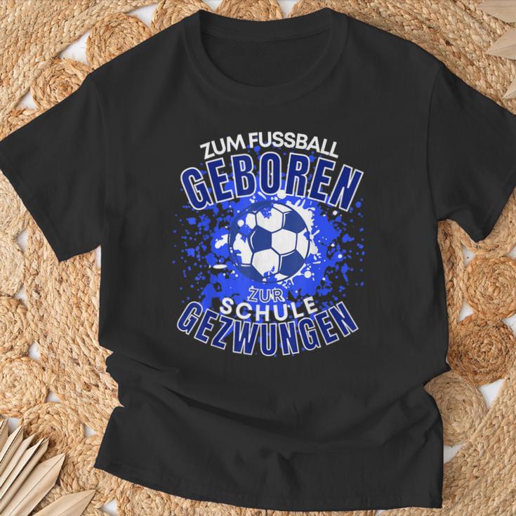 Football Zuf Fußball Geboren Zum School Gezween T-Shirt Geschenke für alte Männer