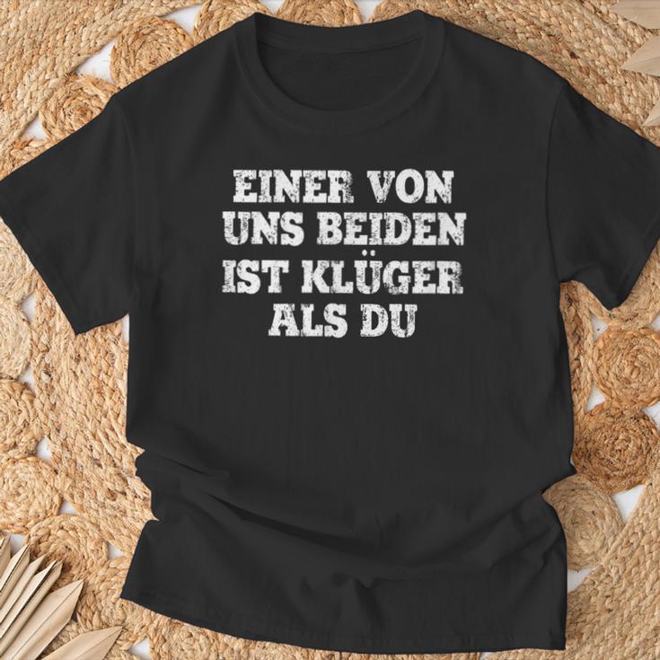 Humour Eineron Uns Beiden Ist Klüger Als Du T-Shirt Geschenke für alte Männer