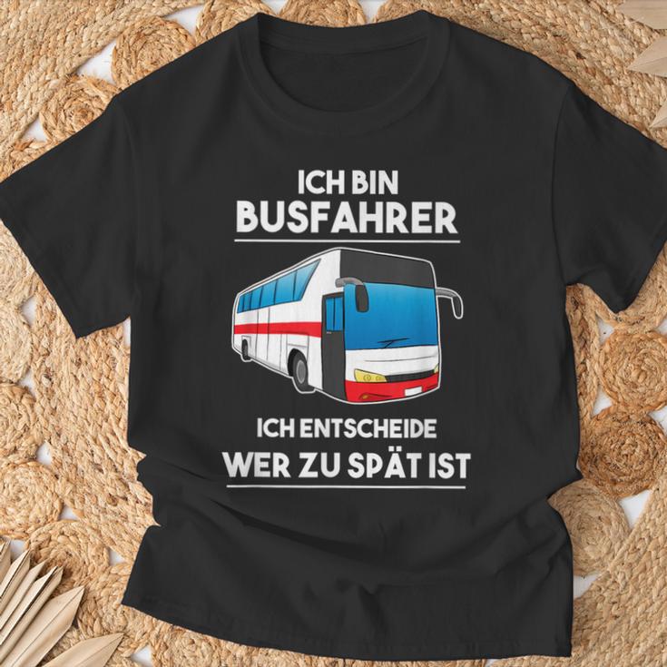 Ich Bin Busfahrer Ich Decide Wer Zu Lät Ist Busfahrer T-Shirt Geschenke für alte Männer