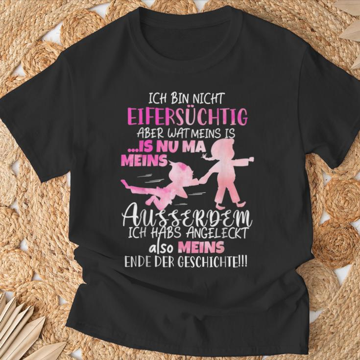 Ich Bin Nicht Eifersüchtig Aber Wat Meins Ego Zicke T-Shirt Geschenke für alte Männer