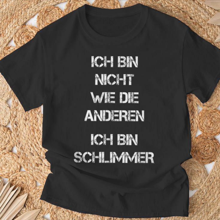 Ich Bin Nicht Wie Die Anderen Ich Bin Schlimmer Humour T-Shirt Geschenke für alte Männer