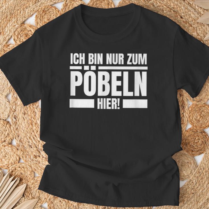 Ich Bin Nur Zum Pöbeln Hier Smart Sayings S T-Shirt Geschenke für alte Männer