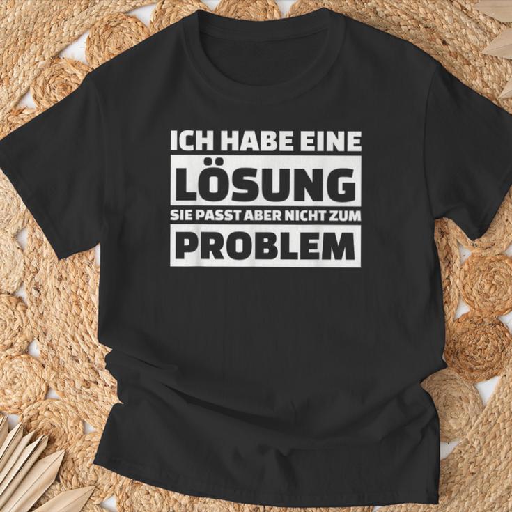 Ich Habe Eine Solution It Doesn't Fit The Problem T-Shirt Geschenke für alte Männer