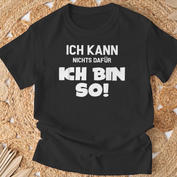 Ich Kann Nichts Dafür Ich Bin So Sayings Character T-Shirt Geschenke für alte Männer