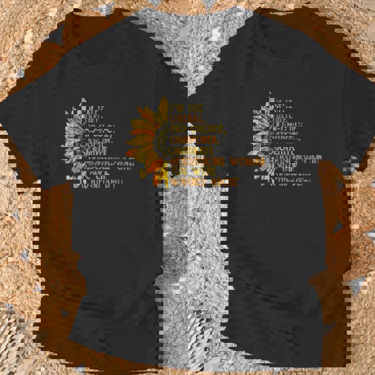 I'm The Liberal Pro Choice Outspoken Obstinate Sunflower T-Shirt Gifts for Old Men