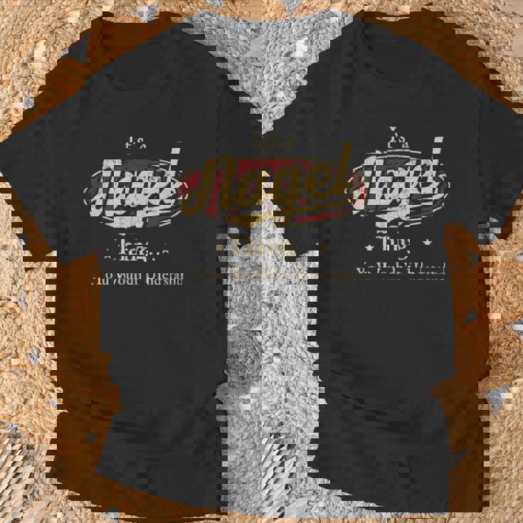 It's A Nagel Thing You Wouldn't Understand T-Shirt Gifts for Old Men