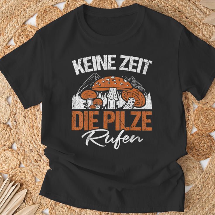 Keine Zeit Die Pilze Rufen Pilzammler German Langu T-Shirt Geschenke für alte Männer