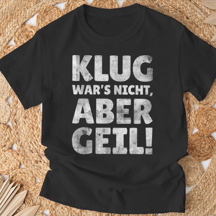 Klug Wars Nicht Aber Geil Sayings T-Shirt Geschenke für alte Männer