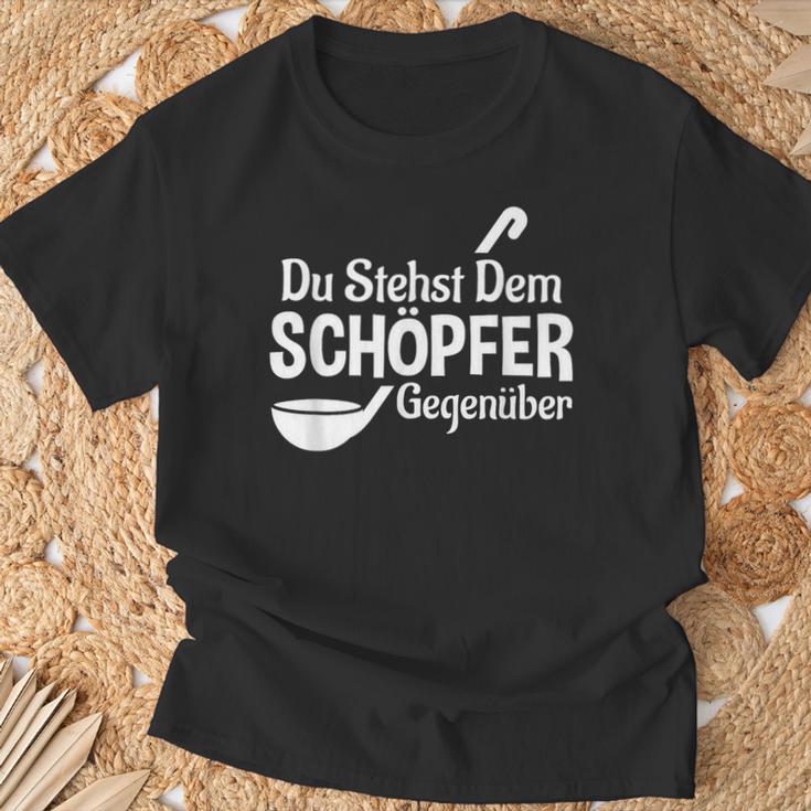 Koch Chefkoch Küchen Chef Du Stehst Dem Schöpfer Text In German T-Shirt Geschenke für alte Männer