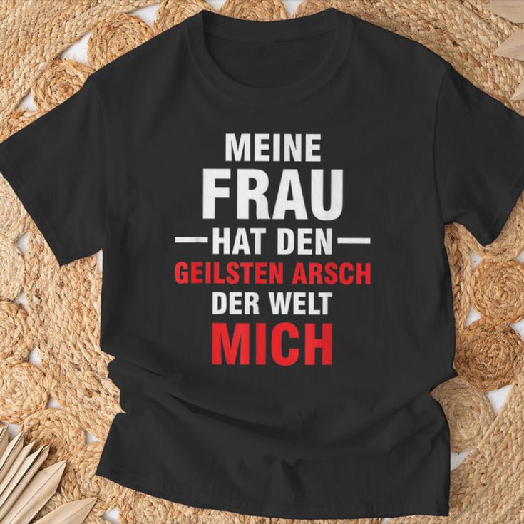 Meine Frau Hat Den Geilsten Arsch Der Welt Mich T-Shirt Geschenke für alte Männer