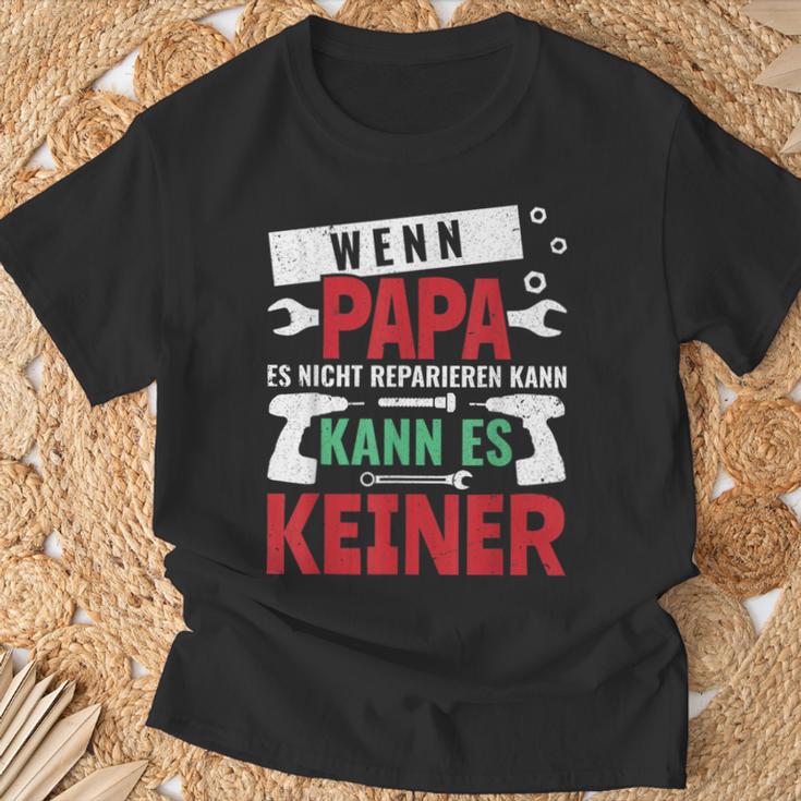 Then Kann Es Keine Wenn Papa Es Nicht Reparieren Kann S T-Shirt Geschenke für alte Männer