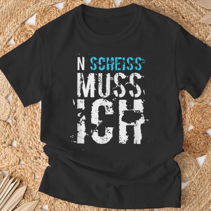 'N Scheiss Muss I' Idea T-Shirt Geschenke für alte Männer