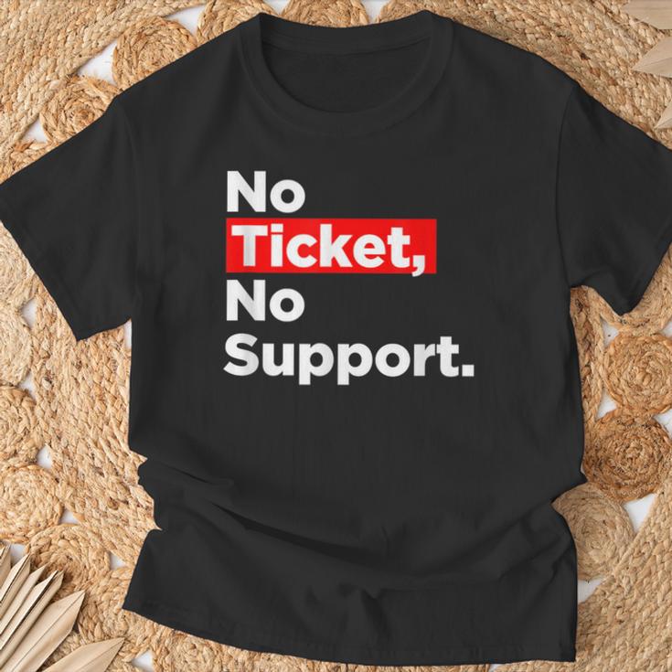 No Ticket No Support Informatik Admin Arbeit Job T-Shirt Geschenke für alte Männer