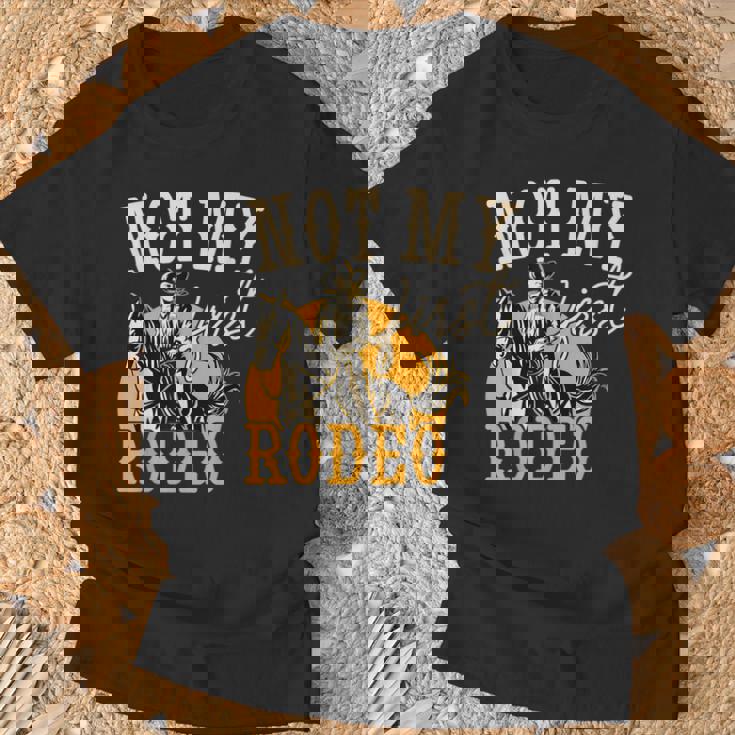 Not My First Rodeo Old School Cowboy Quote Saying Meme T-Shirt - Monsterry