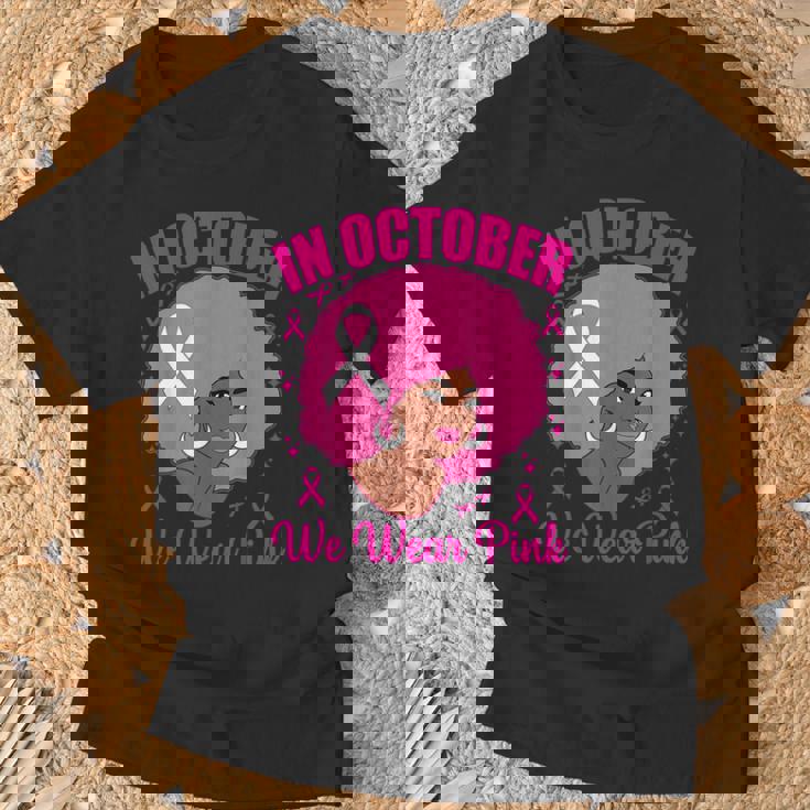 In October We Wear Pink Breast Cancer Awareness Black Women T-Shirt Gifts for Old Men