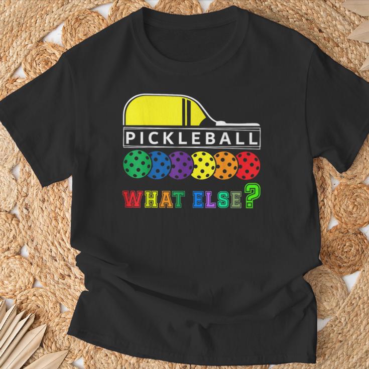 Pickleball What Else T-Shirt Geschenke für alte Männer