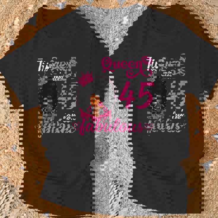 This Queen Makes 45 Look Fabulous 45Th Birthday Queen Afro T-Shirt Gifts for Old Men