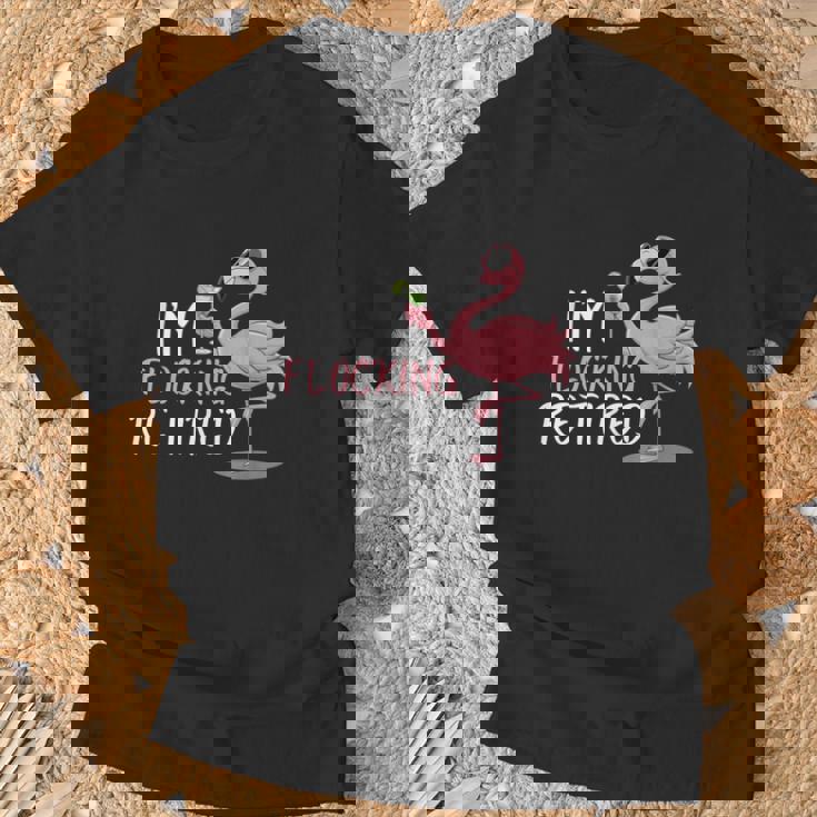Retired Flamingo I'm Flocking Retired Party Drinking Wine T-Shirt Gifts for Old Men