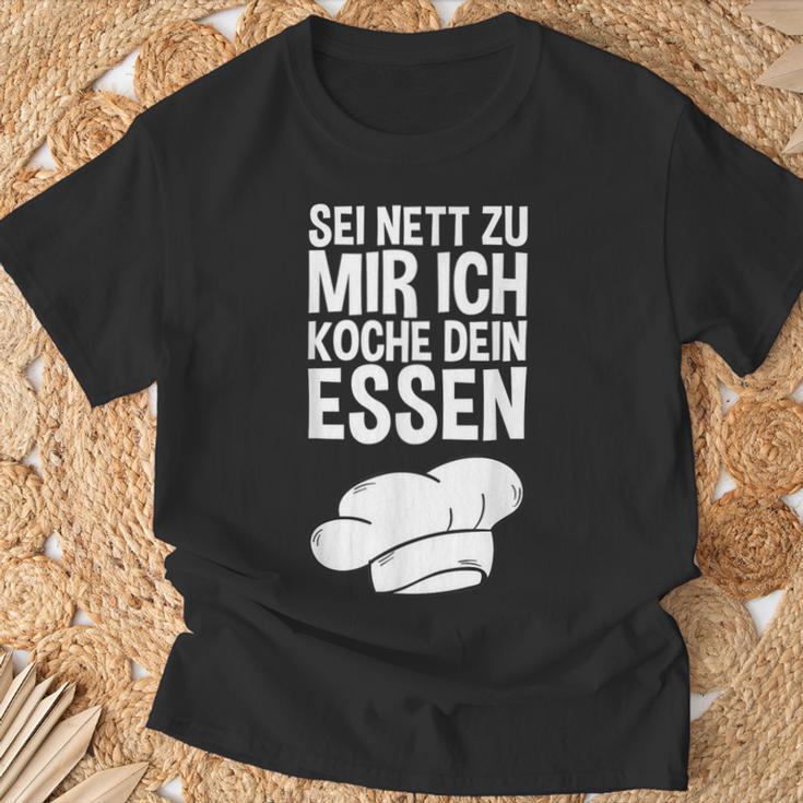 Sei Nett Zu Mir Ich Koche Dein Essen Slogan T-Shirt Geschenke für alte Männer