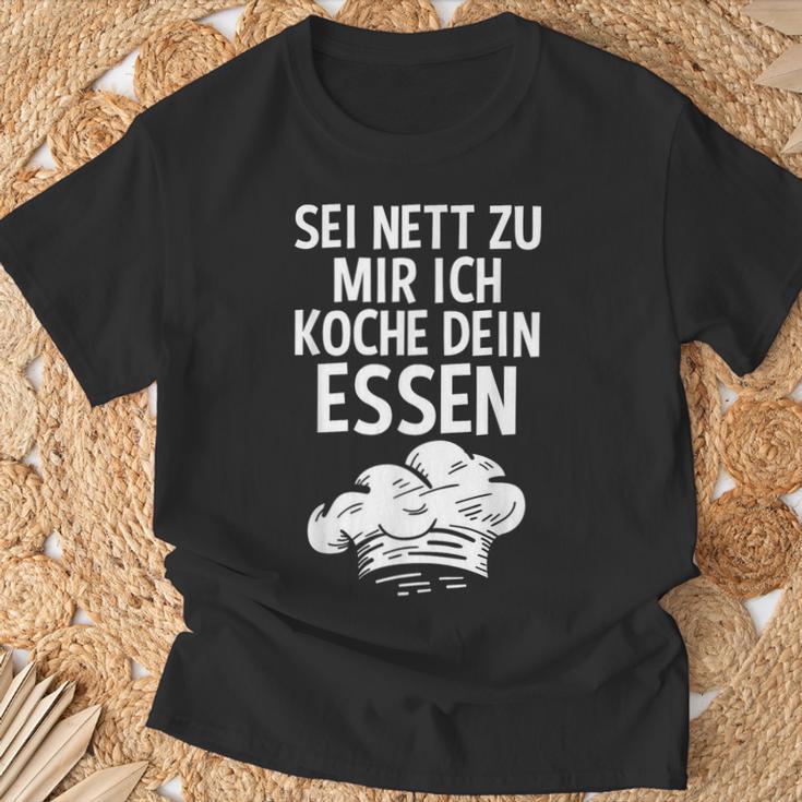 Sei Nett Zu Mir Ich Koche Dein Essen Küchenchef Koch Kochin T-Shirt Geschenke für alte Männer