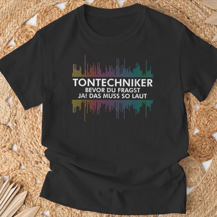 With Sound Technicians Bevor Du Fragst Ja Das Muss So Laut Tontechnik T-Shirt Geschenke für alte Männer