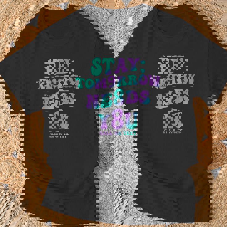 Stay Tomorrow Needs You 988 Suicide Prevention Awareness T-Shirt Gifts for Old Men