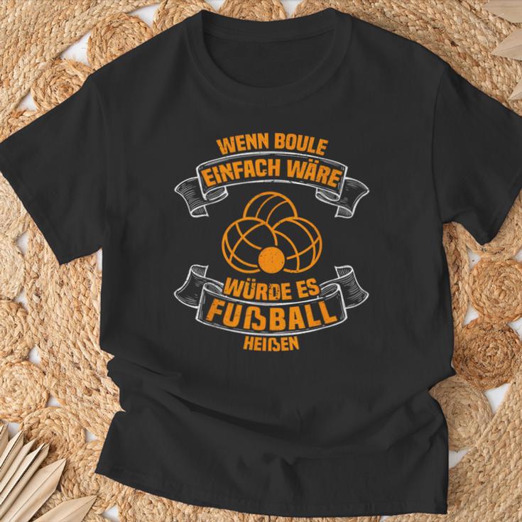 Wenn Boule Einfach Wäre Boulespieler Petanque Boule T-Shirt Geschenke für alte Männer