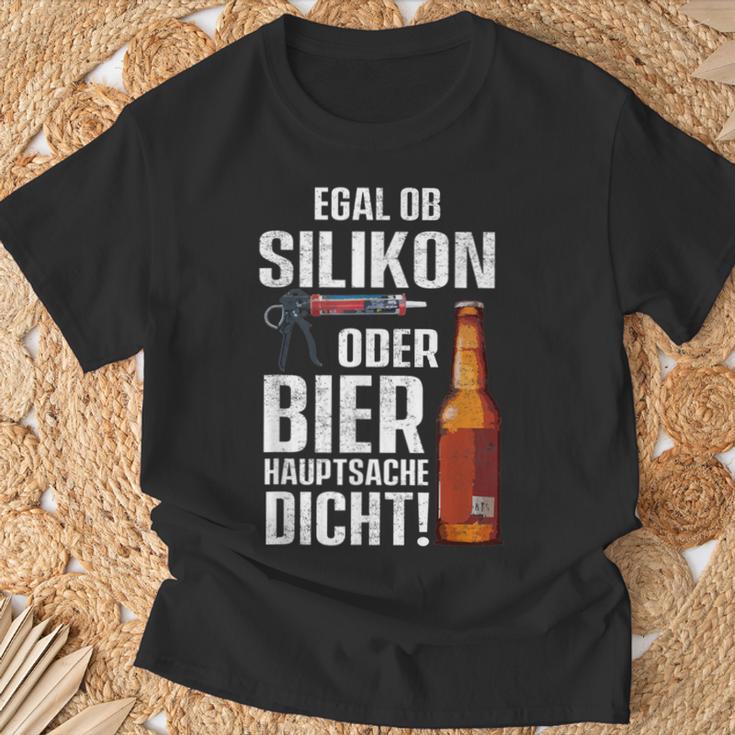 Whether Silicone Or Beer Hauptsache Dicht Fun Craftsman T-Shirt Geschenke für alte Männer