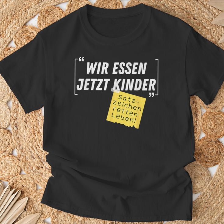 Wir Essen Jetzt Kinder Satzzeichen Retten Leben Joke T-Shirt Geschenke für alte Männer