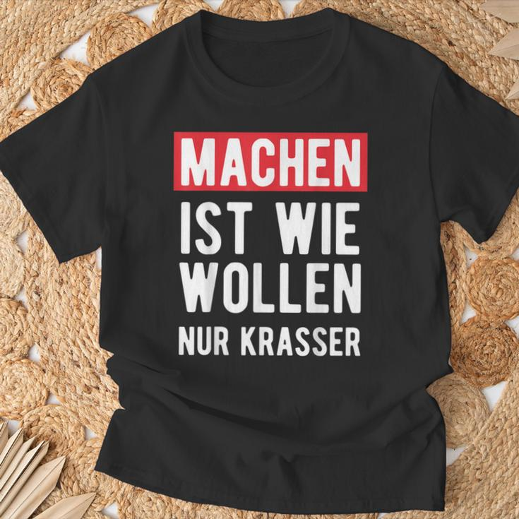 Make Is Like Wollen Nur Krasser Motif T-Shirt Geschenke für alte Männer